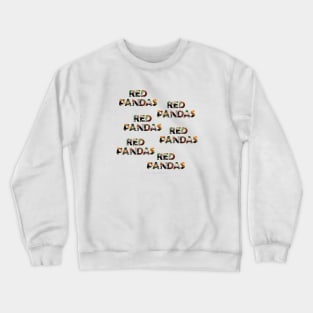 Red Panda Red Panda Red Panda... - wildlife oil painting word art Crewneck Sweatshirt